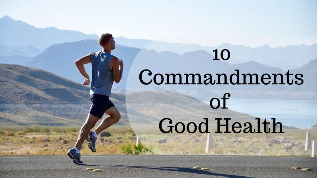 10 Commandments of Good Health