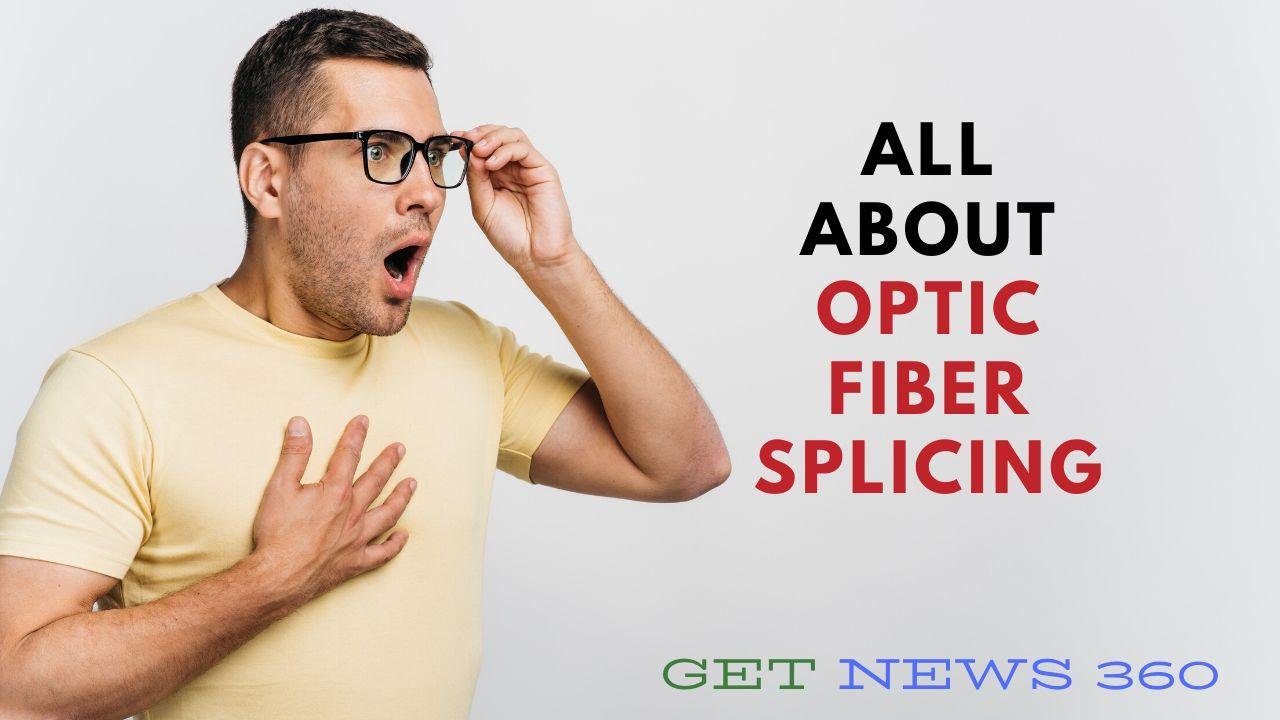 All about Optic Fiber Splicing