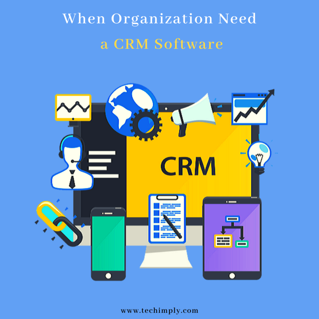 When Organization Need a CRM Software