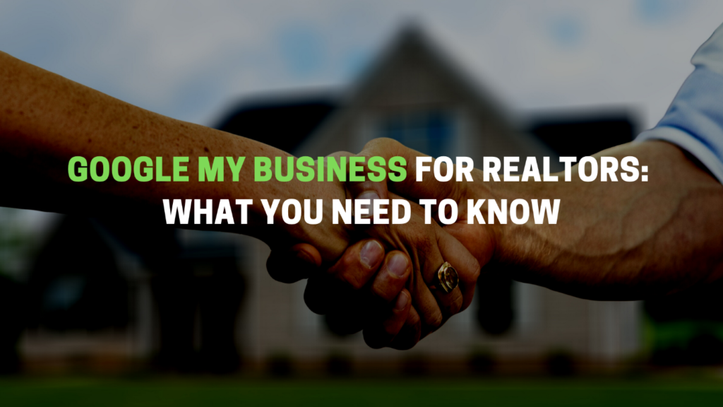 Google My Business For Realtors