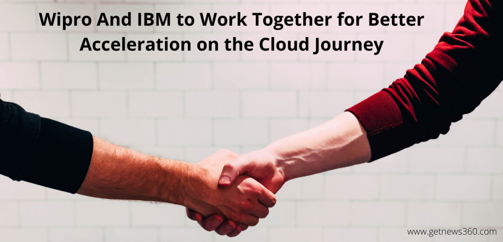 Wipro And IBM to Work Together for Better Acceleration on the Cloud Journey