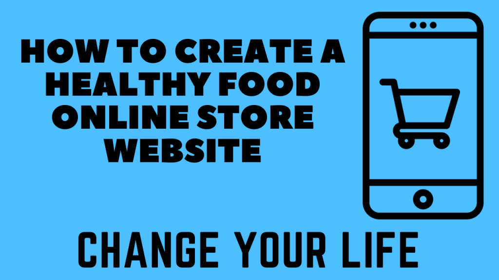 How to Create a Healthy Food Online Store Website