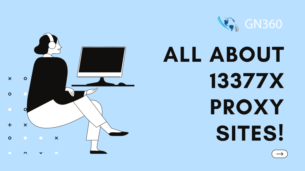 All about 13377x Proxy Sites