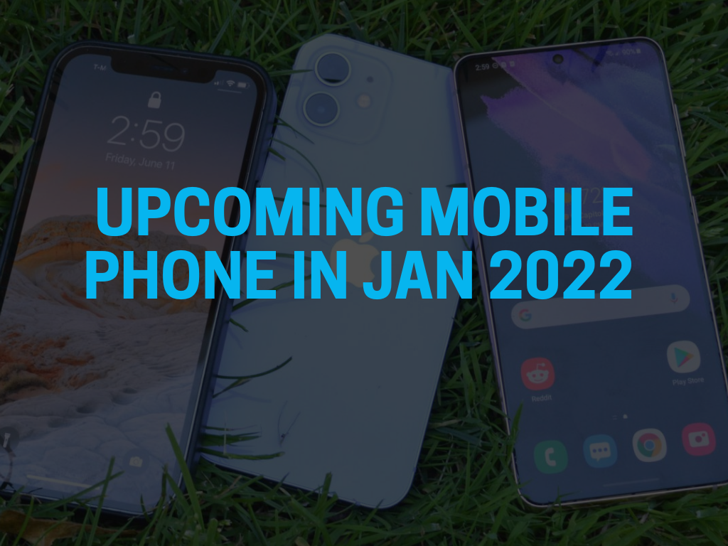 Upcoming Mobile Phone in Jan 2022 With Expected Date & Price