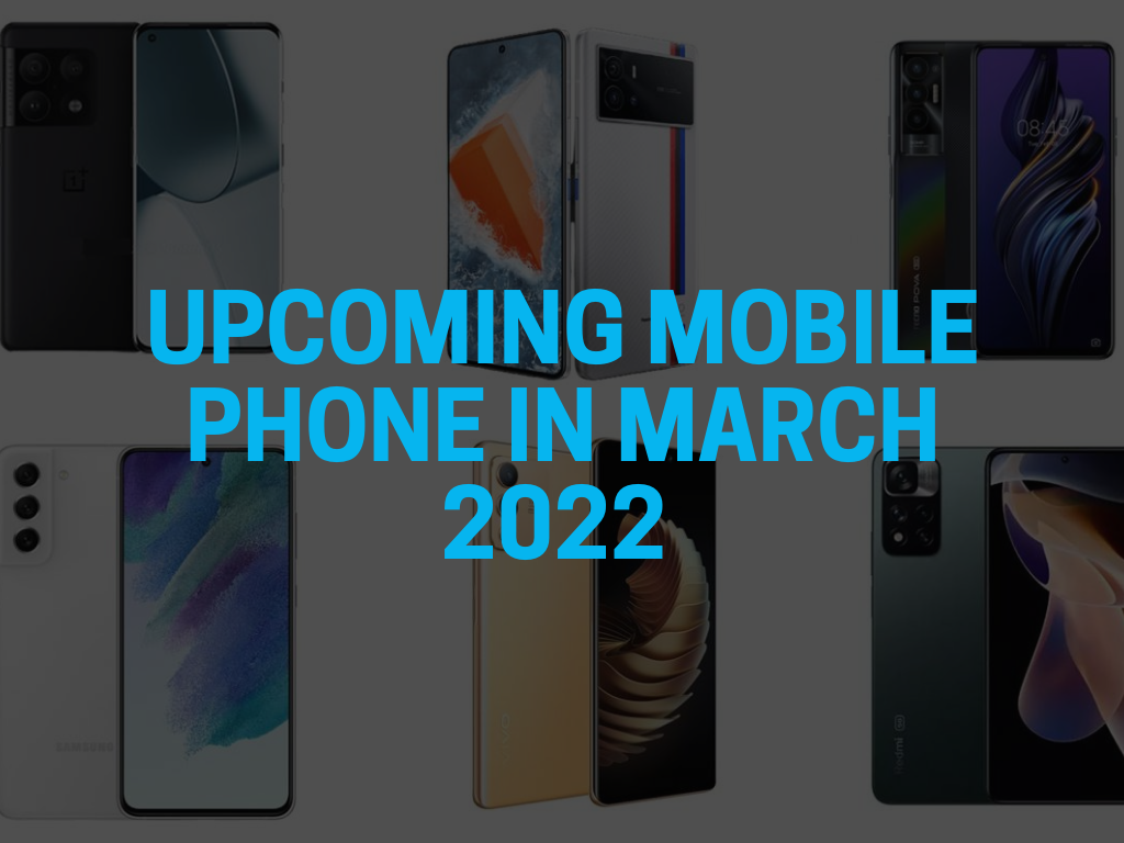 Upcoming mobile phone in March 2022 With Expected Date & Price