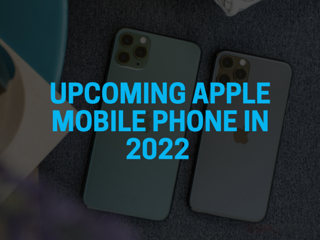 Upcoming Apple mobile phones