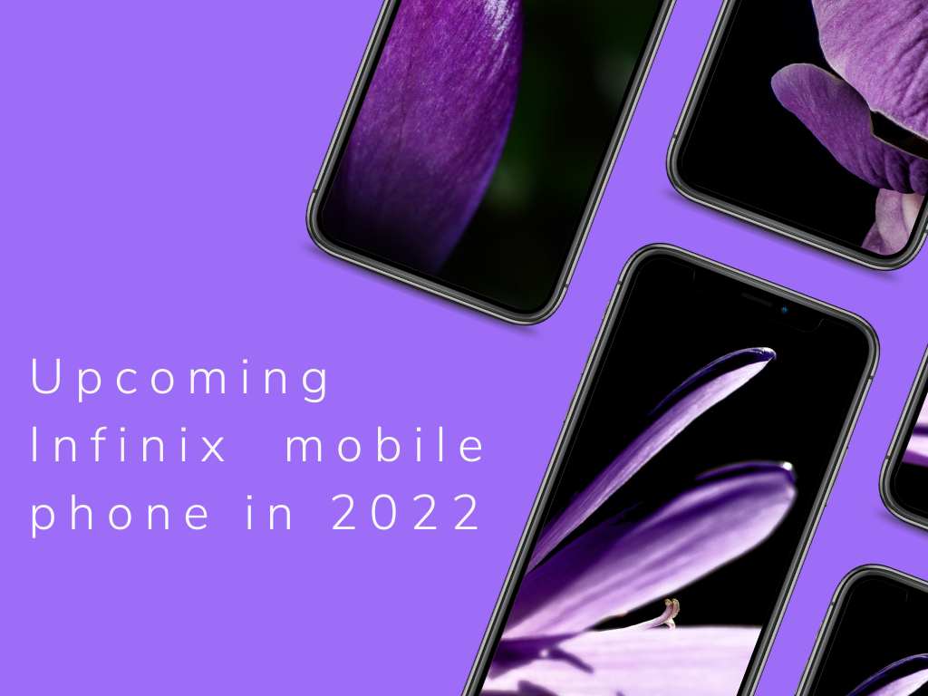 Upcoming Infinix mobile phone in 2022 With Expected Date & Price