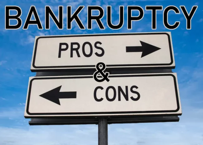 Pros and Cons of Filing for Bankruptcy